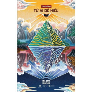 Sách Tử Vi Dễ Hiểu – Alex Alpha